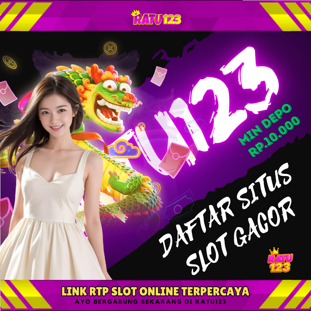 RATU123 Slot Online Gacor Terbaru